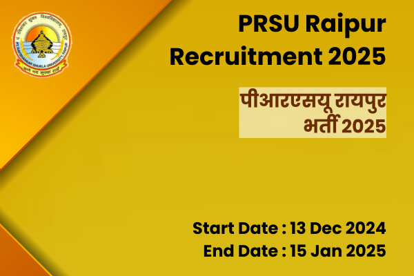 PRSU Raipur Recruitment 2025