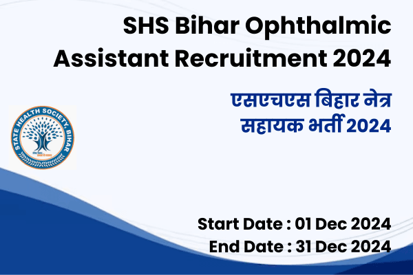 SHS Bihar Ophthalmic Assistant Recruitment